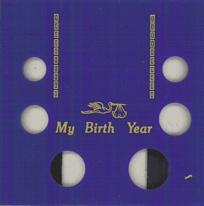 My Birth Year (Small $, .50, .25, .10, . 05, .01)
