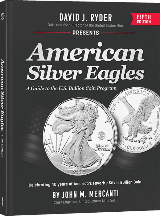 American Silver Eagles: A Guide to the U.S. Bullion Coin Program, 5th Edition