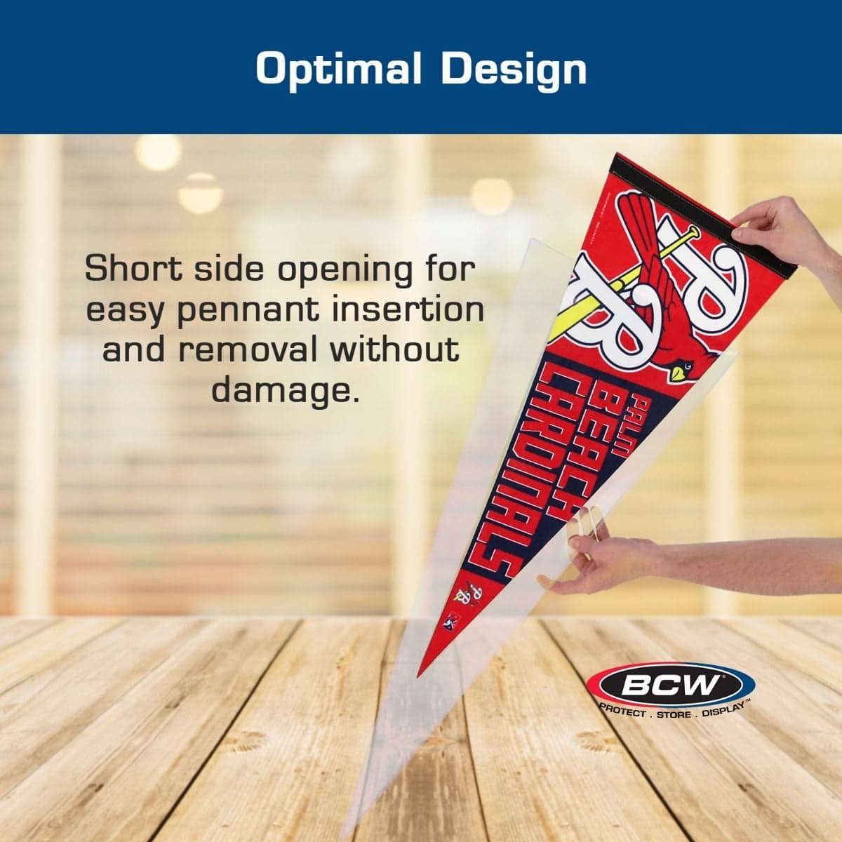 Infographic: Optimal Design. Short side opening for easy pennant insertion and removal without damage.