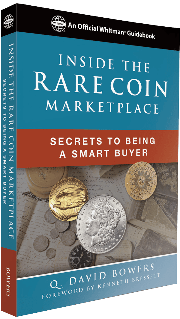 Inside The Rare Coin Marketplace, Secrets to Being a Smart Buyer