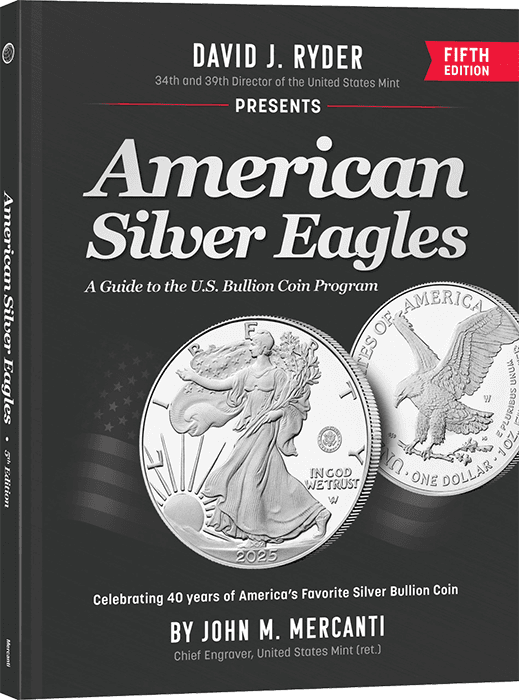 American Silver Eagles: A Guide to the U.S. Bullion Coin Program, 5th Edition